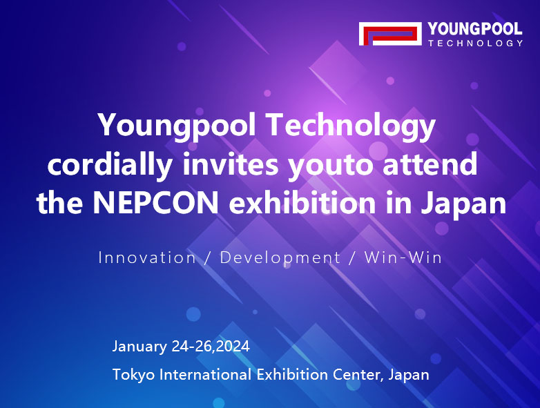 Scopri le ultime tendenze e tecnologie in SMT: Youngpool Technology ti invita alla fiera NEPCON in Giappone.
        